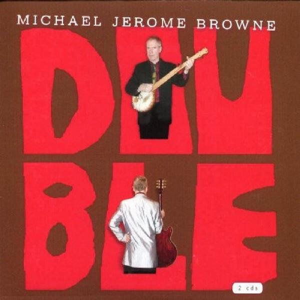 Acheter Michael Jerome Browne - Double Bon état - 12,44 € Michael Jerome Browne - Double Bon état - reconditionné disponible sur Label Emmaüs